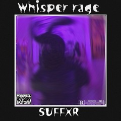 Whisper Rage