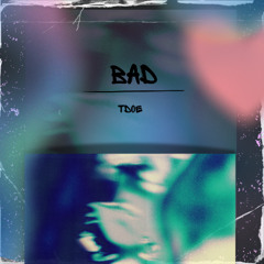 BAD