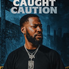 caught caution clean