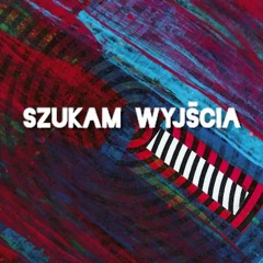 Jano Polska Wersja - Szukam wyjścia ( prod. Sergiusz x 2latefor )