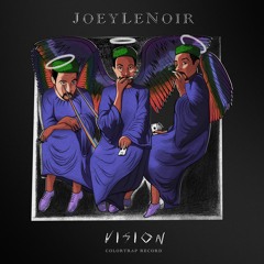 JoeyLeNoir - VISION