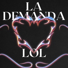 La Demanda lol