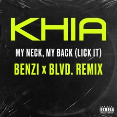 Khia - My Neck, My Back (BENZI x BLVD. REMIX)