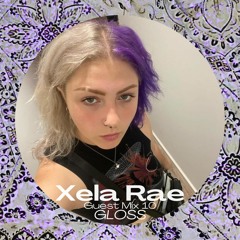 GLOSS Guest Mix 10 - Xela Rae