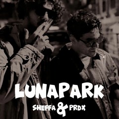 Sheffa&PRDX - Lunapark