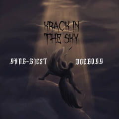 Krack In The Sky (YxngGiest & DoeBoyy)