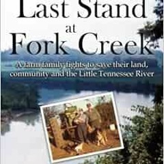 [VIEW] KINDLE 🖋️ Last Stand at Fork Creek: A Farm Family Fights to Save Their Land,