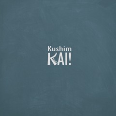 KAI! (Prod. By Kushim)