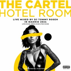 The Cartel Hotel Room, Live Set (Latin House, Urban House & Tech House)