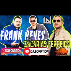 FRANK REYES vs ZACARIAS FERREIRA BY DJ LEO NATION