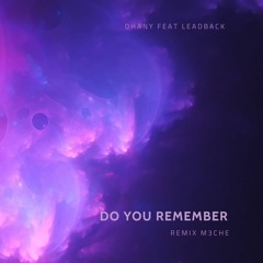 M3CHE - Do You Remember (Remix)
