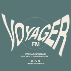 VOYAGER FM Episode 9 - September 11 2025