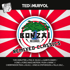 Lift Me Up #96 Bonzai Classics Remixed by Ted Murvol