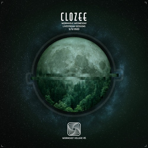 Wormcast Mix Series Volume 45 - CloZee on Wormhole Wednesday Livestream Sessions 9/9/20