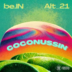 be.IN & Alt_21 - COCONUSSIN' [Ebisu Sound Exclusive]