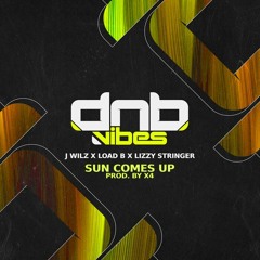 JDNB Premiere - J Wilz, Load B, X4, Lizzy Stringer - Sun Comes Up [DNB Vibes]