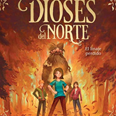 [Access] EBOOK 📭 Los dioses del Norte. El linaje perdido / The Gods of the North. Th