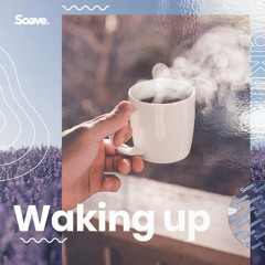 Waking Up Happy  Morning Chill Music