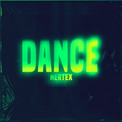 Dance - NERTEX (Extended Mix)