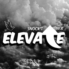 Elevate (feat. Official N!X)