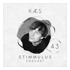 STIMMULUS Podcast 43 - KÆS