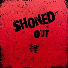 Tre Oh Fie - Shoned Out