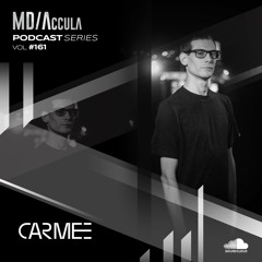 MDAccula Podcast Series vol#161 - Carmee