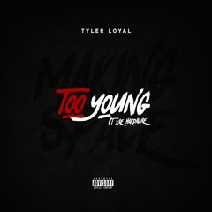Too Young (feat. Xae Hardawae)