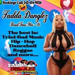 Road Time Mix 16 - Fadda Dunglez (Jan.5 2022)