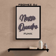 Nosso Quadro (FGOMEZ Funk Remix) - Ana Castela, Agroplay