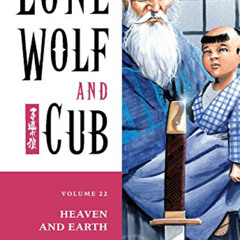 ACCESS EPUB 📜 Lone Wolf and Cub Volume 22: Heaven and Earth by  Kazuo Koike &  Gosek