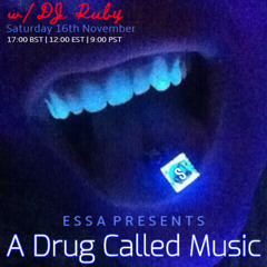 A Drug Called Music with DJ Ruby NOV24