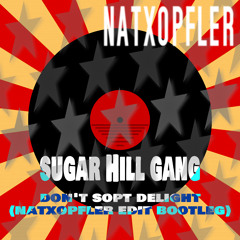 Don't Stop Delight (Natxopfler Edit Bootleg) - FREE DOWNLOAD