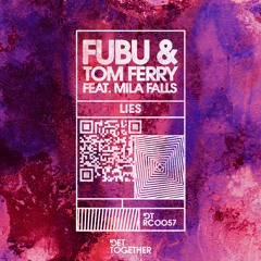 Fubu & Tom Ferry - Lies ft. Mila Falls(Extended Mix)