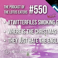 The Podcast of the Lotus Eaters #550