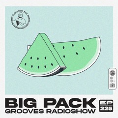 Big Pack presents Grooves Radioshow 225