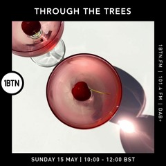 Through The Tree's with Ty - 15.05.2022