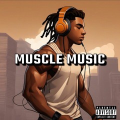 MUSCLE MUSIC