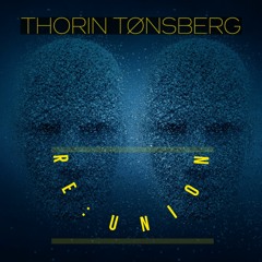 Thorin Tønsberg - Re:union