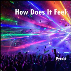 How Does It Feel