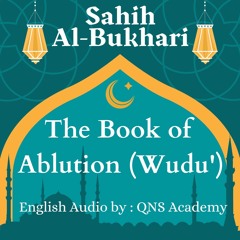 4 Sahih Bukhari The Book Of Ablutions (Wudu) Hadith English Audiobook