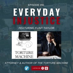 Everyday Injustice Episode 91: Flint Taylor on the Murder of Fred Hampton and Chicago Torture Cases