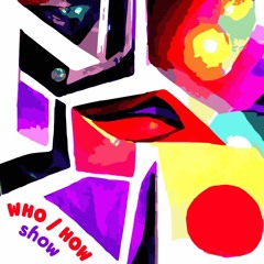Who/How Ep1