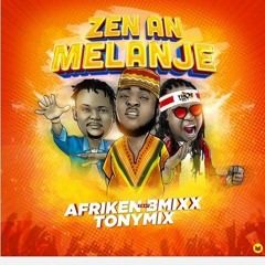 Zen An Melanje - Afriken An Feat Bmixx & Tonymix