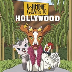 [Access] KINDLE 📤 WINNIE GOATS TO HOLLYWOOD by  GINA BECK &  ALI J. VARDEN PDF EBOOK