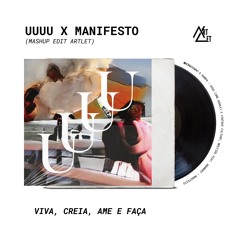 UUUU X Manifesto (Mashup Edit ArtLet)