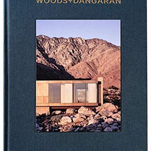 *@ Woods + Dangaran, Architecture and Interiors *Epub@