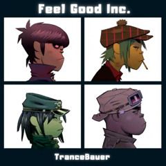 Feel Good Inc. - (TranceBauer Edit)