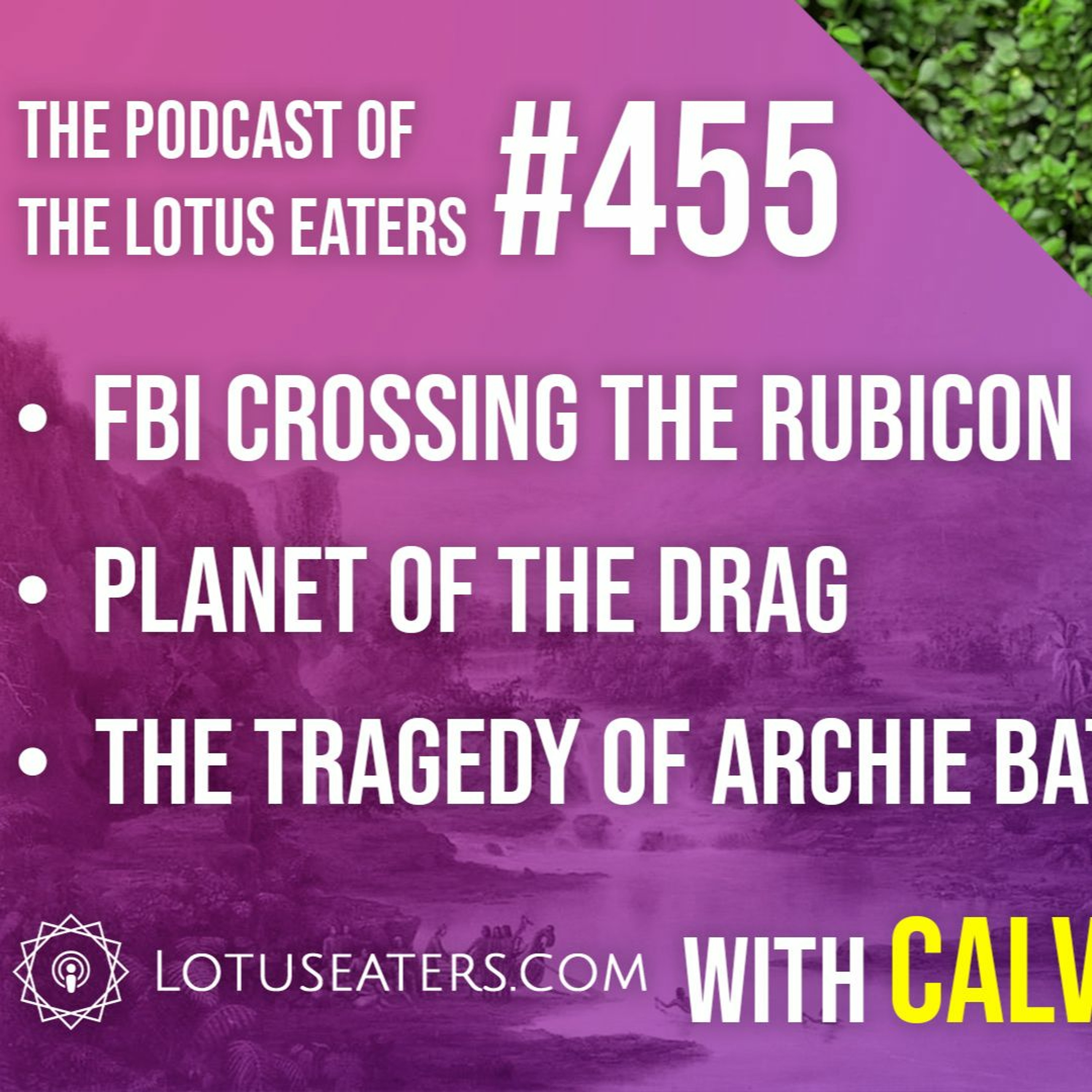 The Podcast of the Lotus Eaters #455