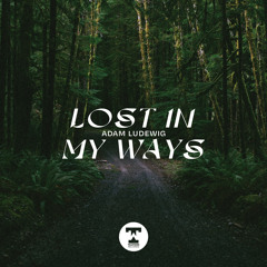 Lost In My Ways